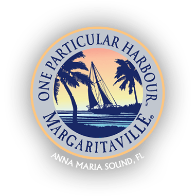 One Particular Harbor &bull; Margaritaville &bull; Anna Maria Sound, FL